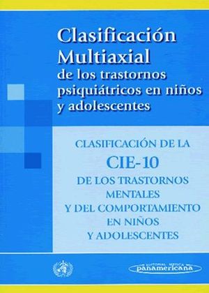 CLASIFICACI�N MULTIAXIAL DE LOS TRASTORNOS PSIQUI�TRICOS EN NI�OS Y ADOLESCENTES