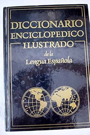 DICCIONARIO ENCICLOPDICO ILUSTRADO DE LA LENGUA ESPAOLA
