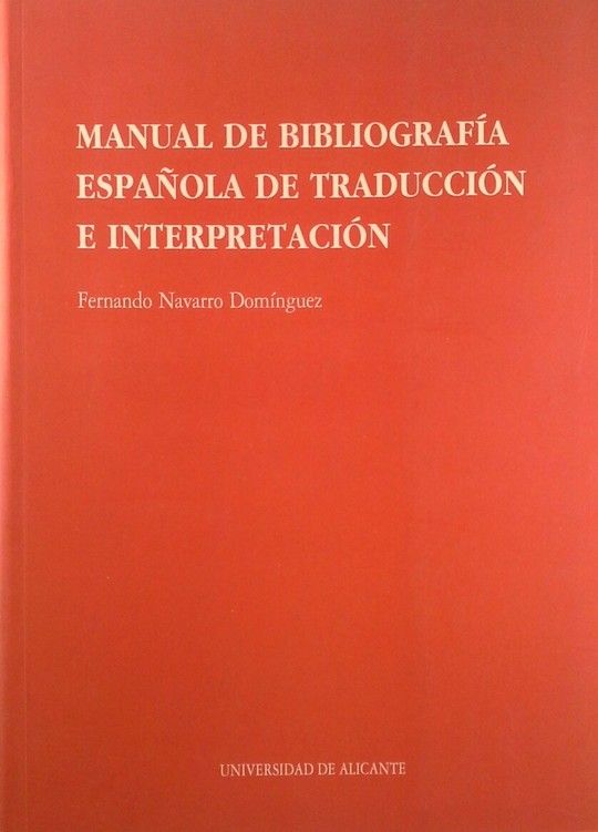 MANUAL DE BIBLIOGRAFA ESPAOLA DE TRADUCCIN E INTERPRETACIN
