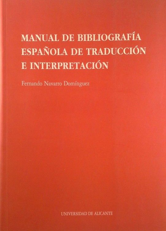 MANUAL DE BIBLIOGRAF�A ESPA�OLA DE TRADUCCI�N E INTERPRETACI�N