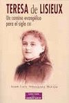 TERESA DE LISIEUX.UN CAMINO EVANGELICO PARA EVANGELICO PARA EL SIGLO