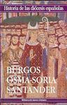 IGLESIAS DE BURGOS, OSMA-SORIA Y SANTANDER