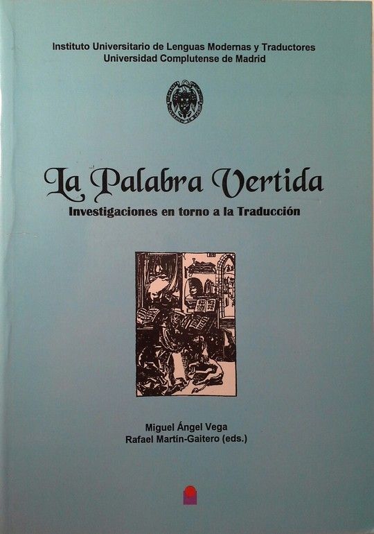 ENCUENTROS. INVESTIGACIONES EN TORNO A LA TRADUCCI�N. LA PALABRA VERTIDA (VI)