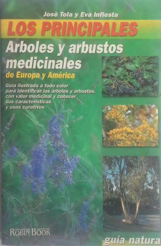 LOS PRINCIPALES �RBOLES Y ARBUSTOS MEDICINALES DE EUROPA Y AM�RICA