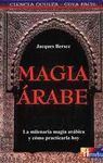 MAGIA ARABE LA MILENARIA ARABICA Y COMO PRACTICARLA HOY
