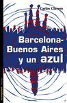 BARCELONA-BUENOS AIRES Y UN AZUL