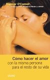 C�MO HACER EL AMOR CON LA MISMA PERSONA PARA EL RESTO DE TU VIDA