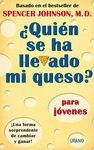 QUIEN SE HA LLEVADO MI QUESO? PARA JOVENES