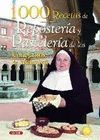 1000 RECETAS DE REPOSTERA DE MONJAS