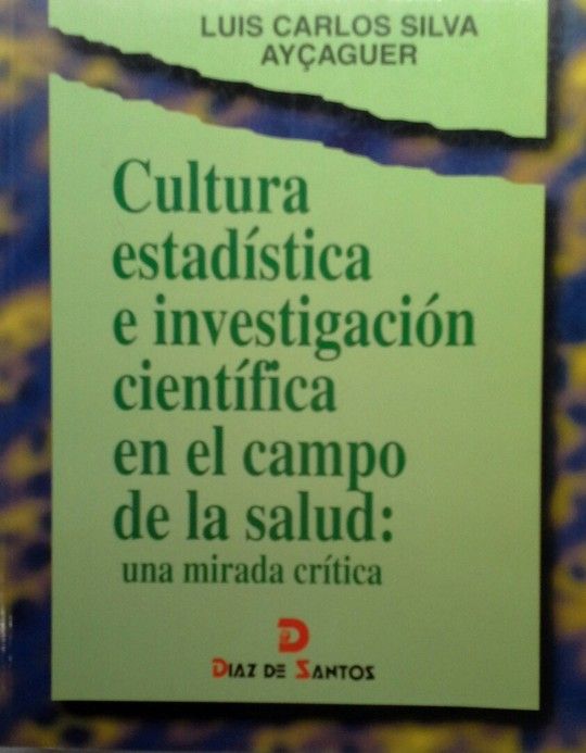 CULTURA ESTAD�STICA E INVESTIGACI�N CIENT�FICA EN EL CAMPO DE LA SALUD