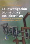 LA INVESTIGACION BIOMEDICA Y SUS LABERINTOS