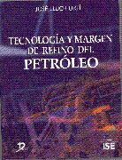 TECNOLOGA Y MARGEN DE REFINO DEL PETRLEO