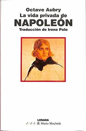 LA VIDA PRIVADA DE NAPOLEN