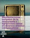 MANIFESTACIONES TEXTUALES DE LA DESCORTESA Y AGRESIVIDAD VERBAL EN DIVERSOS MB