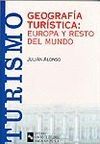 GEOGRAFIA TURISTICA: EUROPA Y RESTO DEL MUNDO
