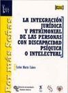 LA INTEGRACI�N JUR�DICA Y PATRIMONIAL DE LAS PERSONAS CON DISCAPACIDAD PS�QUICA