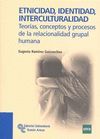 ETNICIDAD, IDENTIDAD, INTERCULTURALIDAD