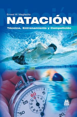 NATACI�N. T�CNICA, ENTRENAMIENTO Y COMPETICI�N