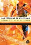 TECNICAS DE ATLETISMO,LAS.MANUAL PRACTICO DE ENSE�ANZA