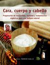 CARA, CUERPO Y CABELLO. PREPARACI�N DE MASCARILLAS, LOCIONES Y TRATAMIENTOS ORG�