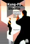 KUNG-FU SHAOL�N. LOS SECRETOS DEL KUNG FU PARA LA AUTODEFENSA, LA SALUD Y LA ILU