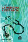 GUA DE LA MEDICINA A DISTANCIA -TOMO II-. CURAR CON UN MDICO A DISTANCIA (COLO
