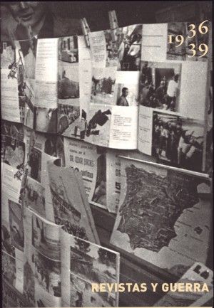 REVISTAS Y GUERRA. 1936-1939