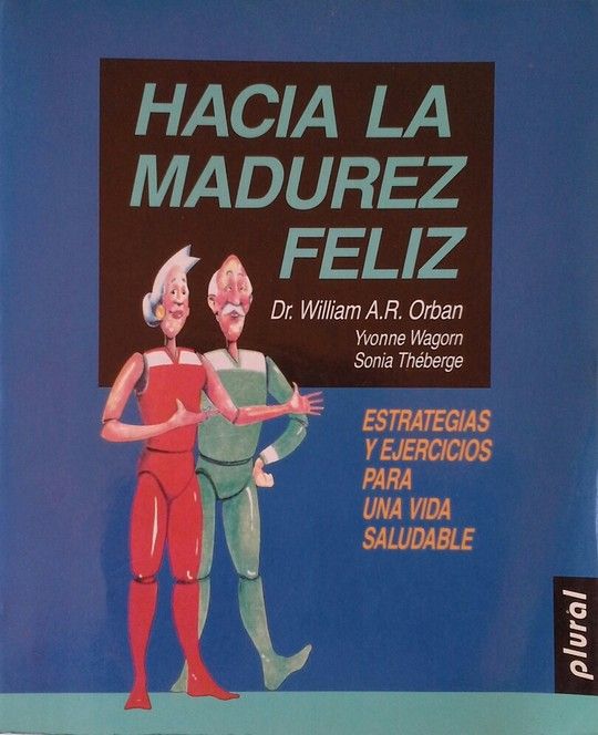 HACIA LA MADUREZ FELIZ