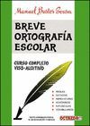BREVE ORTOGRAFIA ESCOLAR. CURSO COMPLETO. VISO-AUDITIVO