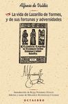 LA VIDA DEL LAZARILLO DE TORMES Y DE SUS FORTUNAS Y ADVERSIDADES