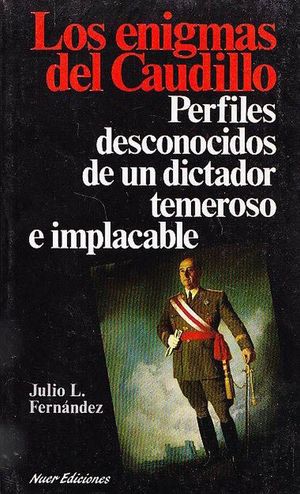 LOS ENIGMAS DEL CAUDILLO