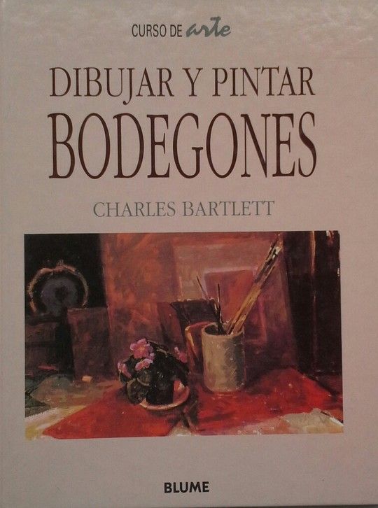 DIBUJAR Y PINTAR BODEGONES