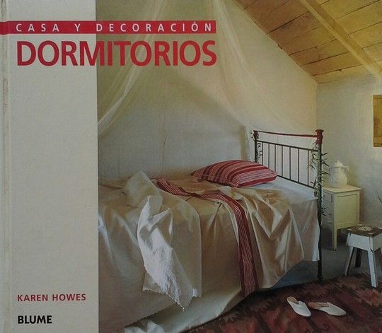 CASA Y DECORACI�N. DORMITORIOS