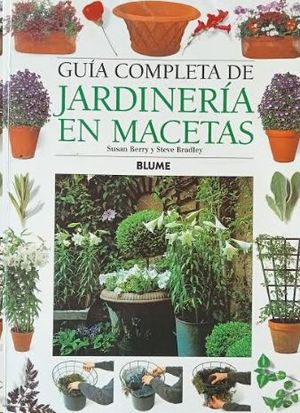 GU�A COMPLETA DE LA JARDINER�A EN MACETAS