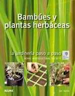BAMB�ES Y PLANTAS HERB�CEAS. LA JARDINER�A PASO A PASO
