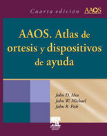 AAOS, ATLAS DE ORTESIS Y DISPOSITIVOS DE AYUDA, 4 ED.