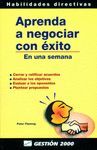 APRENDA A NEGOCIAR CON EXITO. EN UNA SEMANA