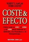 COSTE & EFECTO.COMO USAR EL ABC,EL ABM Y EL ABB PARA MEJORAR LA GESTIO