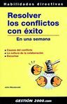 RESOLVER LOS CONFLICTOS CON EXITO EN UNA SEMANA