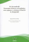 ARS PERSUADENDI: ESTRATEGIAS RET�RICAS EN LA POL�MICA ENTRE PAGANOS Y CRISTIANOS