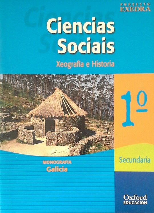 PROXECTO EXEDRA, CIENCIAS SOCIAIS, XEOGRAFA E HISTORIA, 1 ESO, MONOGRAFA (GALI