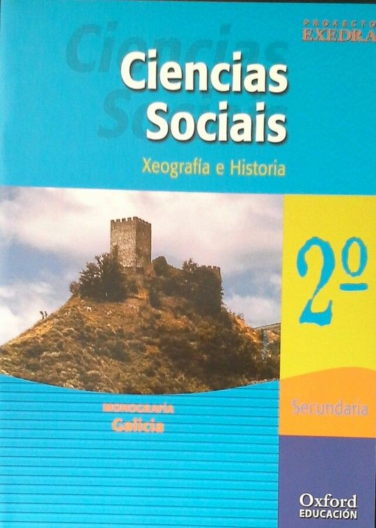 PROXECTO EXEDRA, CIENCIAS SOCIAIS, XEOGRAFA E HISTORIA, 2 ESO, MONOGRAFA (GALI