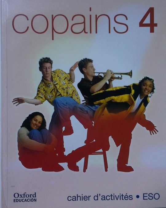 COPAINS 4. CAHIER D'ACTIVIT�S