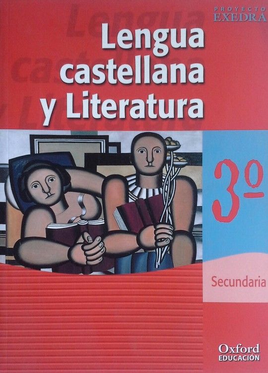 LENGUA CASTELLANA Y LITERATURA 3� ESO EXEDRA LIBRO DEL ALUMNO