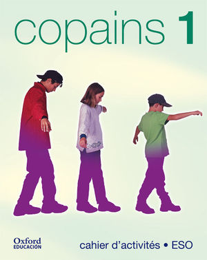 COPAINS 1. CAHIER D'ACTIVIT�S (�DITION 2002)
