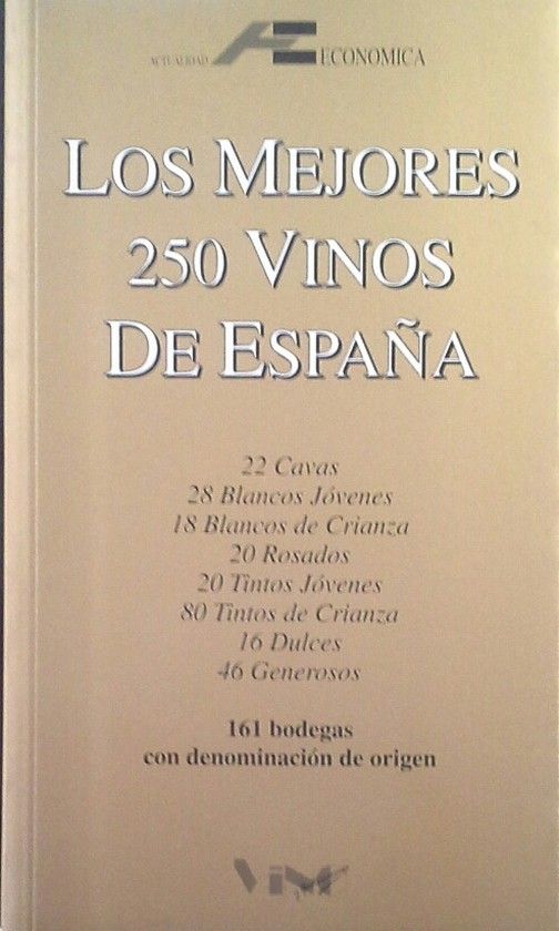 DOSCIENTOS CINCUENTA MEJORES VINOS DE ESPA�A, LOS