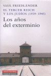 TERCER REICH Y JUDIOS 1939-1945 A�OS EXTERMINIO