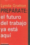 PREP�RATE: EL FUTURO DEL TRABAJO YA EST� AQU�
