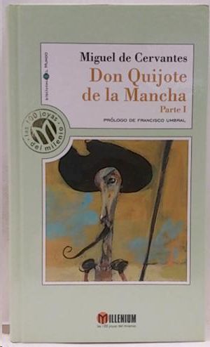 EL INGENIOSO HIDALGO DON QUIJOTE DE LA MANCHA - PARTE 1