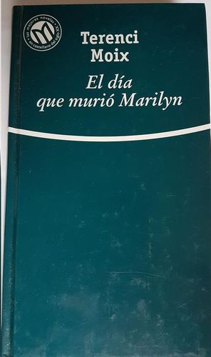 EL DA QUE MURI MARILYN